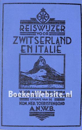 Reiswijzer voor Zwitserland en Italië Reiswijzer voor Zwitserland en Italië