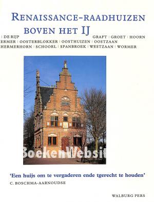 Renaissance-raadhuizen boven het IJ Renaissance-raadhuizen boven het IJ