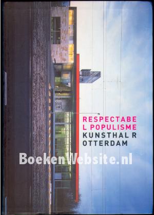 Respectabel populisme kunsthal Rotterdam