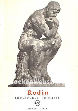 Rodin, sculptures 1840-1886