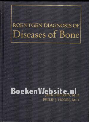 Roentgen Diagnosis of Diseases of Bone Roentgen Diagnosis of Diseases of Bone