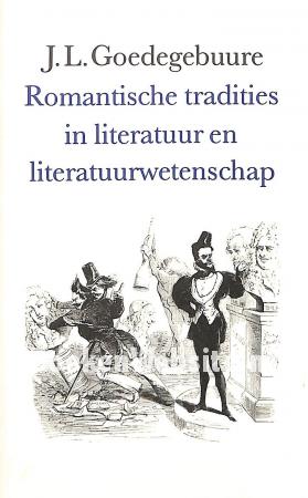 Romantische tradities in literatuur en literatuur-wetenschap
