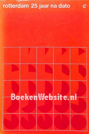 Rotterdam 25 jaar na dato