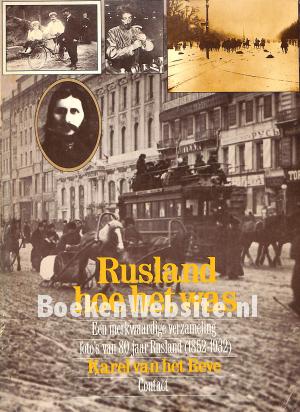 Rusland hoe het was Rusland hoe het was