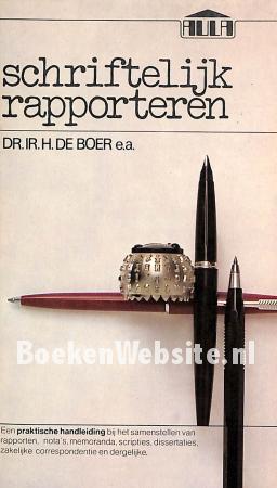 Schriftelijk rapporteren Schriftelijk rapporteren