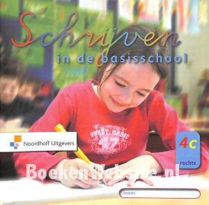 Schrijven in de basisschool 4 C rechts Schrijven in de basisschool 4 C rechts