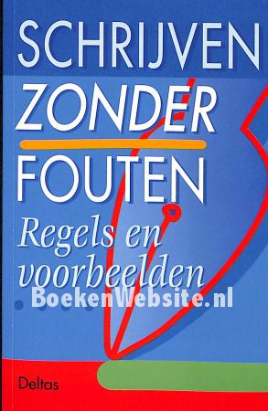 Schrijven zonder fouten, regels en voorbeelden