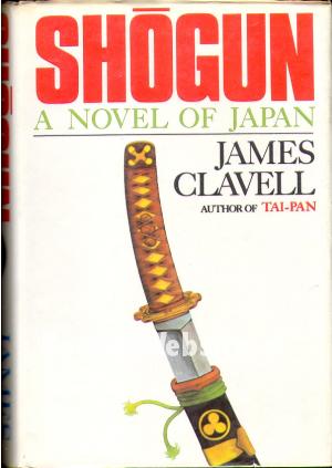 Shogun, a Novel of Japan