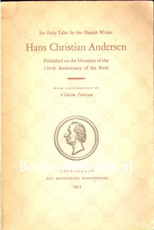 Six Fairy Tales by the Danish Writer Hans Christiaan Andersen
