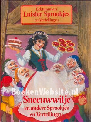 Sneeuwwitje en andere Sprookjes en Vertellingen Sneeuwwitje en andere Sprookjes en Vertellingen