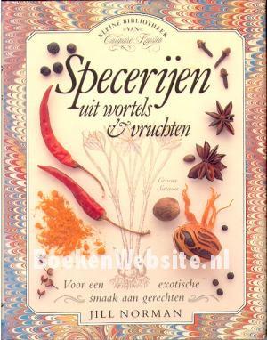 Specerijen uit wortels & vruchten Specerijen uit wortels & vruchten
