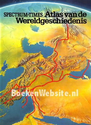 Spectrum-Times Atlas van de Wereld geschiedenis Spectrum-Times Atlas van de Wereld geschiedenis