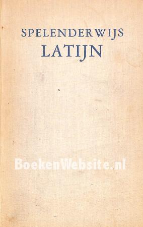 Spelenderwijs Latijn Spelenderwijs Latijn