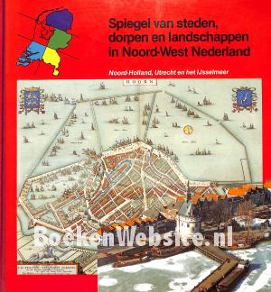Spiegel van steden, dorpen en landschappen in Noord-West Nederla