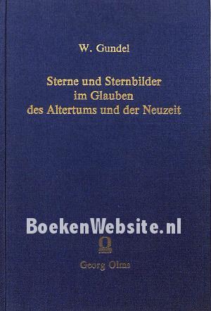 Sterne und Sternbilder im Glauben des Altertums und der Neuzeit