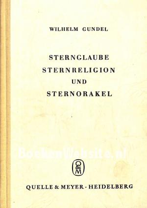 Sternglaube, Sternreligion und Sterorakel