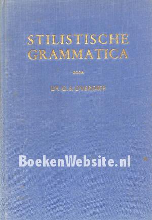 Stilistische Grammatica van het moderne Nederlandsch
