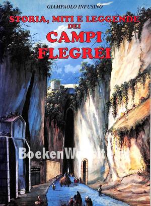Storia, miti e leggende dei Campi Flegrei