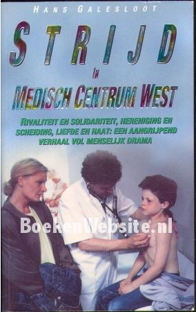 Strijd in Medisch Centrum West
