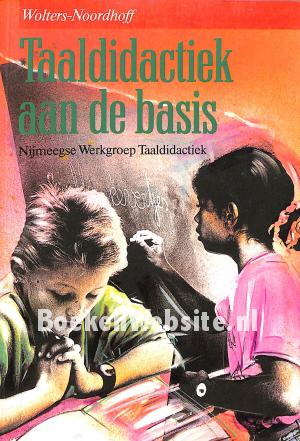 Taaldidactiek aan de basis Taaldidactiek aan de basis