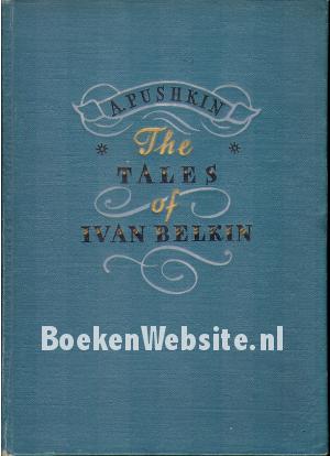 The Tales of Ivan Belkin The Tales of Ivan Belkin