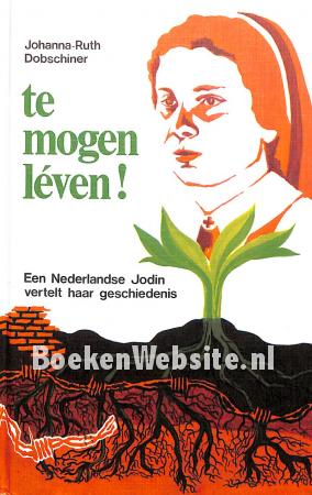 Te mogen leven!