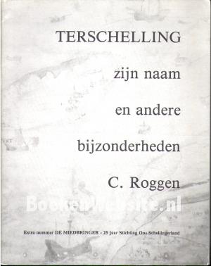 Terschelling zijn naam en andere bijzonderheden Terschelling zijn naam en andere bijzonderheden