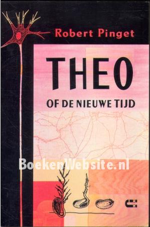 Theo, of de nieuwe tijd Theo, of de nieuwe tijd