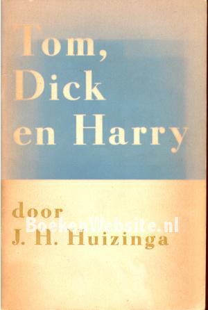 Tom, Dick en Harry Tom, Dick en Harry