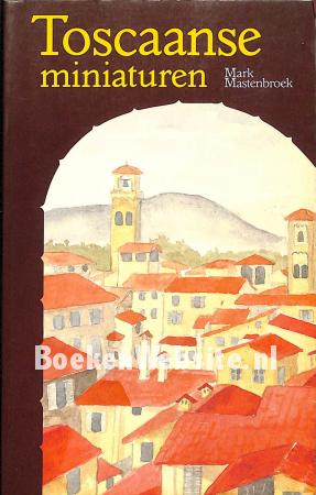 Toscaanse miniaturen Toscaanse miniaturen
