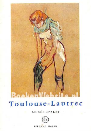 Toulouse-Lautrec Musee d'Albi Toulouse-Lautrec Musee d'Albi