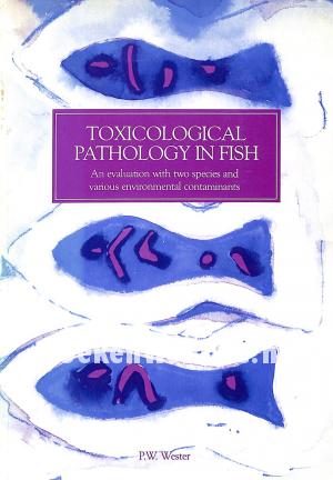 Toxixological Pathology in Fish Toxixological Pathology in Fish