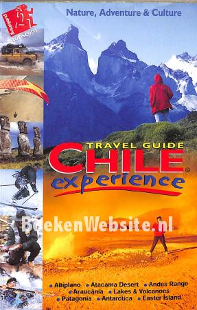 Travel Guide Chile Experience Travel Guide Chile Experience