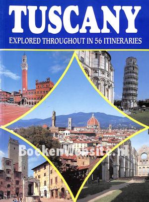Tuscany, explored troughout in 56 itineraries