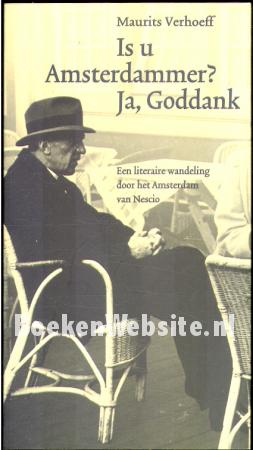 Is u Amsterdammer? Ja, Goddank