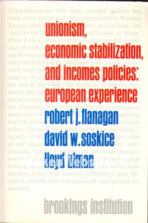 Unionism, Economic Stabilization and Incomes Policies Unionism, Economic Stabilization and Incomes Policies