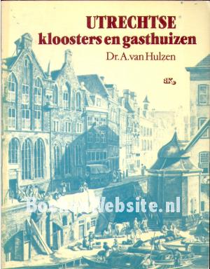 Utrechtse kloosters en gasthuizen