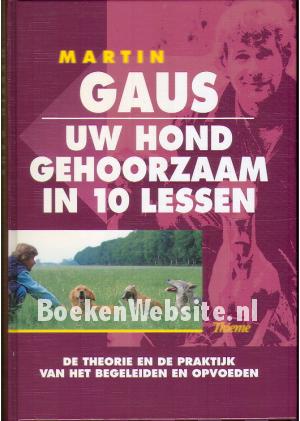 Uw hond gehoorzaam in 10 lessen