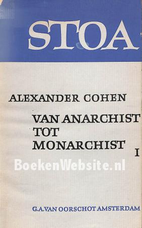 Van Anarchist tot Monarchist I