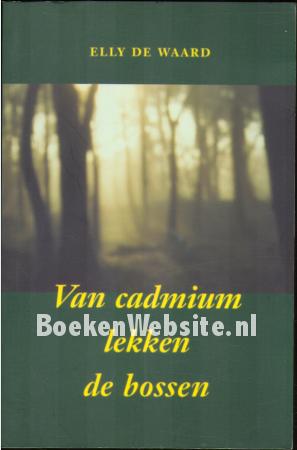 Van cadmium lekken de bossen Van cadmium lekken de bossen