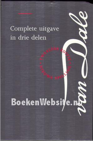 Van Dale groot woordenboek der Nederlandse taal Van Dale groot woordenboek der Nederlandse taal