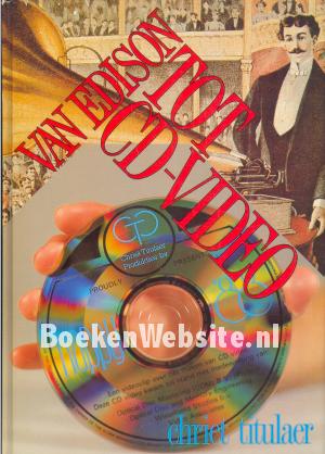 Van Edison tot CD-Video