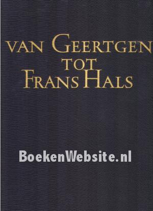 Van Geertgen tot Frans Hals