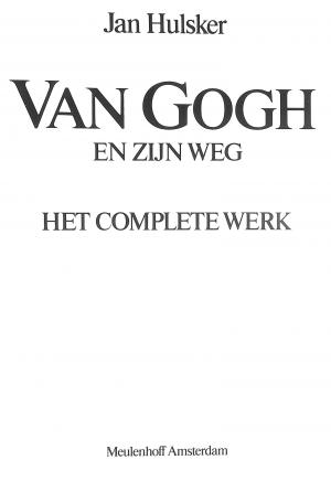 Van Gogh en zijn weg, het complete werk, Hulsker Jan | BoekenWebsite.nl