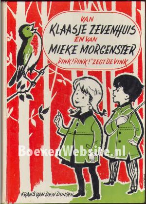 Van Klaasje Zevenhuis en van Mieke Morgenster