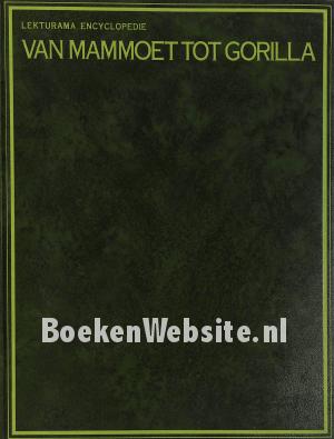 Van Mammoet tot Gorilla