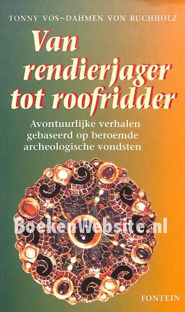Van rendierjager tot roofridder Van rendierjager tot roofridder