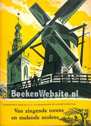 Van zingende torens en malende molens Van zingende torens en malende molens
