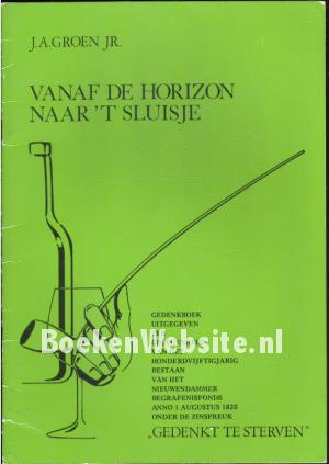 Vanaf de horizon naar 't sluisje Vanaf de horizon naar 't sluisje