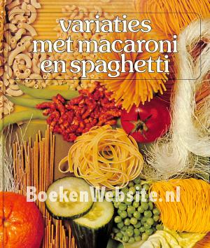 Variaties met macaroni en spaghetti Variaties met macaroni en spaghetti